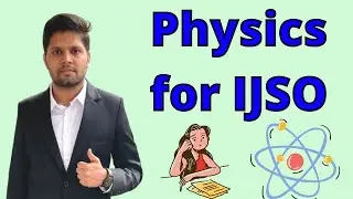 Complete PHYSICS Guide for IJSO/NSEJS 🔥 | Kalpit Veerwal
