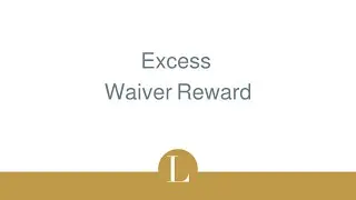 Excess Waiver Reward