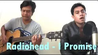 Radiohead - I promise (Cover BY DnA)