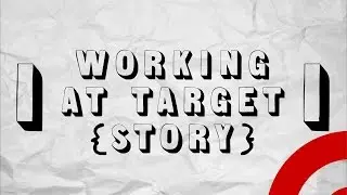 Working at Target [PART 1] (THE WORST KIND OF CUSTOMER)