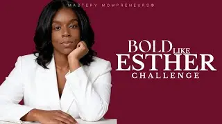 Bold like Esther Challenge Week 1