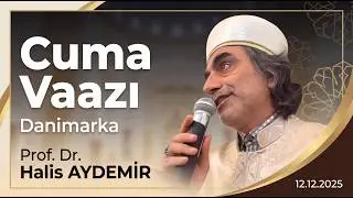 Cuma Vaazı | Danimarka  | 12.12.2025