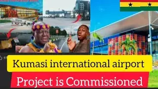 Finally, The $500million Kumasi international airport Ghana 🇬🇭 project is Commissioned 