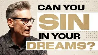 Can you SIN in your DREAMS? | Pastors' Perspective