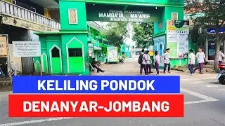 KELILING PONDOK PESANTREN MAMBA'UL MA'ARIF DENANYAR JOMBANG