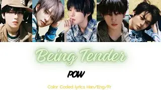 POW - Being Tender Hang/FR lyrics