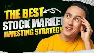 THE BEST STOCK MARKET INVESTING STRATEGY FOR LONG TERM RETURNS!! *EFFECTIVE*