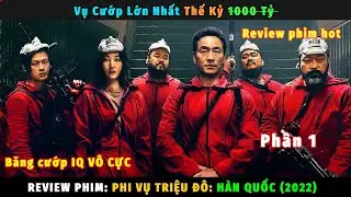 AO TR&Igrave;NH Mấy Đứa IQ 200, V&igrave; Băng cướp IQ V&Ocirc; CỰC - review phim Phi Vụ Triệu Đ&ocirc; - Money Heist