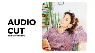 How to cut audio on inshot