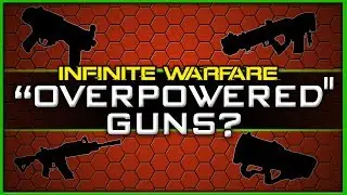 Are there Overpowered Weapons in Infinite Warfare? | (What Does 