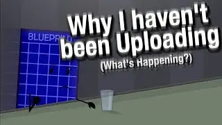 Why I Haven't Been Uploading. [2018, OLD]
