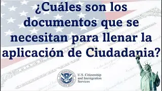 &iquest;Cu&aacute;les son los documentos que se necesitan para llenar la aplicaci&oacute;n de Ciudadania?