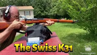 The K31 , field strip / assemble , compare to the K11 & shooting the K31