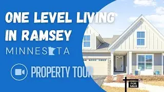 ONE LEVEL LIVING IN RAMSEY MN - PROPERTY TOUR
