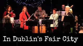 In Dublin's Fair City - Molly Malone - Irish jazz fusion with vocals, flutes, sax, rhythm section