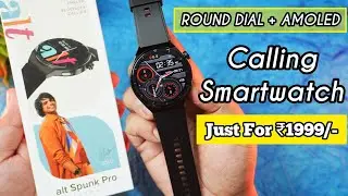Alt Spunk Pro Smartwatch Unboxing & Review - Best Round Dial AMOLED Calling Smartwatch For ₹1999 😍😍😍