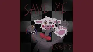 Save Me (A Mangle Song)