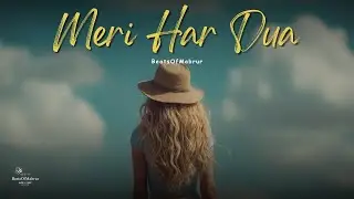 Meri Har Dua (Official Music Video) - Most Romantic Hindi Song