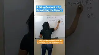 Solving Quadratics by Completing the Square: Quick Tutorial