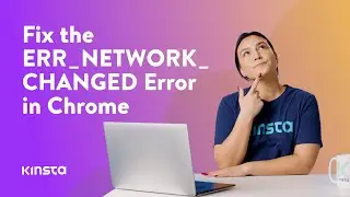 Как исправить ошибку ERR_NETWORK_CHANGED в Chrome