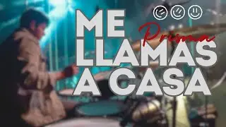 Me Llamas a Casa - PRISMA | Drum Cam Mas Vida