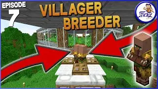 VILLAGER BREEDER - MINECRAFT - EP 7 - Stickz Plays Minecraft S3