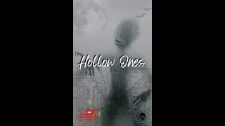 The  Hollow Ones