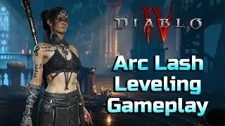 Arc Lash Sorcerer Leveling Gameplay Testing - Diablo 4 Build Guide