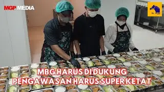 MBG MUST BE SUPPORTED, SUPERVISION MUST BE SUPER STRICT