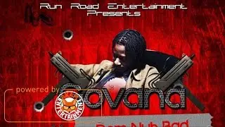 Govana - Dem Nuh Bad (Raw) [Mac 11 Riddim] April 2017