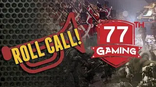 [77th] 77th Gaming | Roll Call! | Foxhole