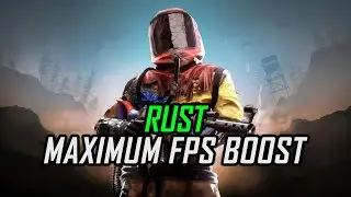 Rust | How to Get Maximum FPS Boost and Fix Lag