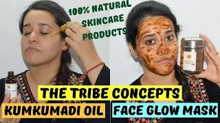 The Tribe Concepts Face Glow Mask & 24K Kumkumadi Thailam/Oil Demo & Review | 100% Natural Skincare