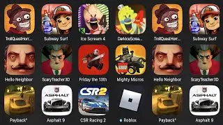 Troll Quest Horror 2,Subway Surfers,Ice Scream 4,Dark Ice Scream Town,Hello Neighbor,Scary Teacher