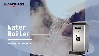 Water Boiler:Operation Tutorial
