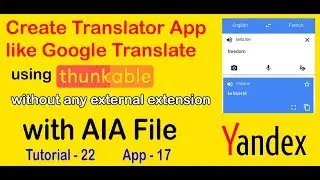 How to create a Translator App like Google Translator with Thunkable || with AIA