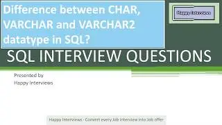 Difference between CHAR, VARCHAR and VARCHAR2 datatype in SQL
