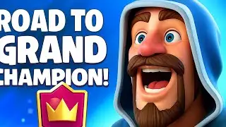 Grind to Grand Champion Clash Royale