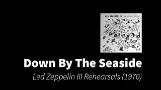 Led Zeppelin - Down By The Seaside | Led Zeppelin III Sessions (1970)