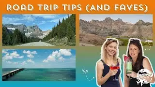 Road Trip Tips (Plus Some of our Favorite Trips)