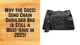 Gucci Soho Chain Shoulder Bag Review &ndash; Timeless Italian Luxury