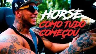 HORSE | COMO TUDO COMEÇOU: A HISTÓRIA DE UM VENCEDOR