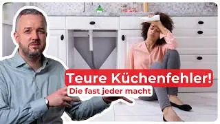 7 teure Küchenfehler – die wir fast täglich sehen