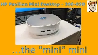 Обзор/Приключения настольного компьютера HP Pavilion Mini &mdash; &laquo;мини&raquo; mini