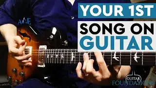 Learning Your First Song On Guitar - 15 Guitar Foundations