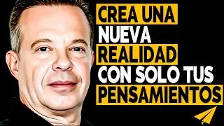 Crea una nueva realidad con solo tus pensamientos | Dr. Joe Dispenza: 10 reglas del éxito