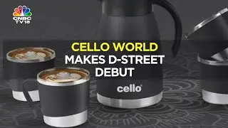 Cello World Lists On Dalal Street LIVE  | IPO Listing | D-Street Debut | N18L | CNBC TV18