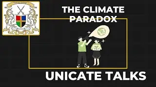 The Climate Paradox; Unicate Talks
