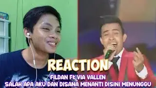 AUTO JOGET DAH! | FILDAN Ft VIA VALLEN - SALAH APA AKU DAN DISANA MENANTI DISINI MENUNGGU REACTION