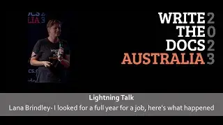 Lightning Talk: Lana Brindley - I looked for a new job for a full year, here's what happened